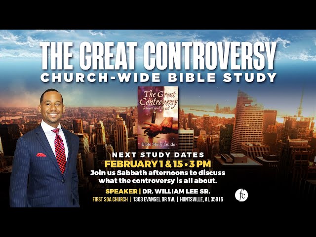 Church-Wide Bible Study 2/01/2025 - The Great Controversy, p.2 -Pr. Dr. William Lee, Sr.