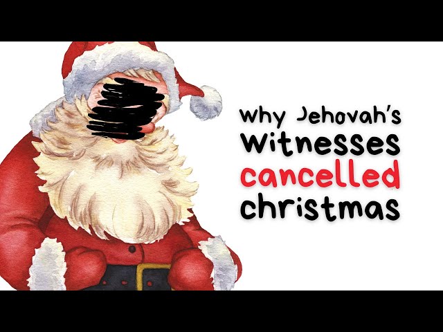 The Insane Reason Why JWs Don't Celebrate Christmas