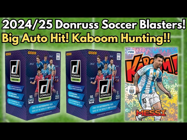 Kaboom Hunting! Massive Auto Hit! 2024/25 Panini Donruss Soccer Trading Card Blaster Box! x2!