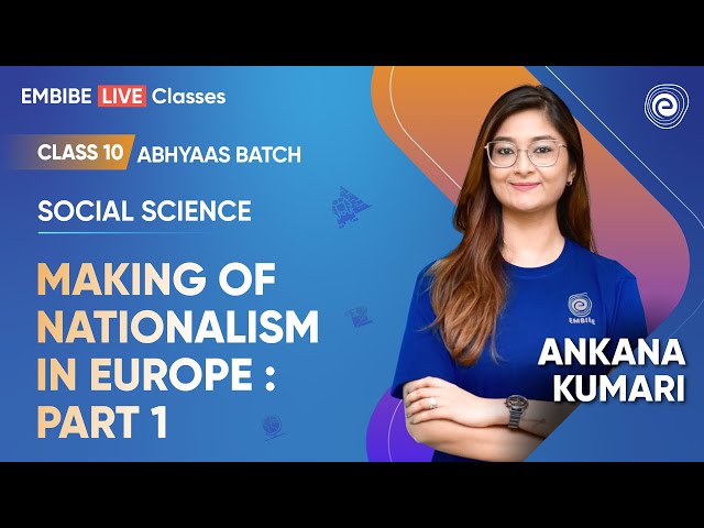 Making of Nationalism in Europe : Part 1 | Social Science | Ankana Kumari