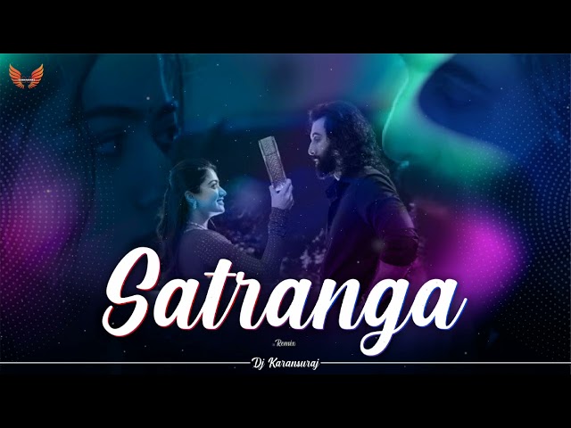 Animal: Satranga Remix | Dj Karansuraj | Ranbir Kapoor, Rashmika Mandanna | Love Song