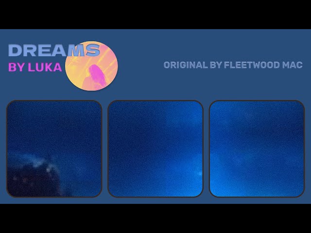 Dreams by Luka