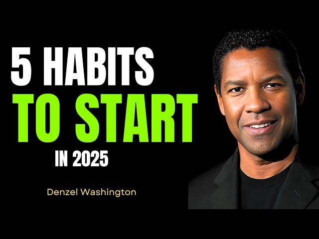 5 Habits You Must Do at the Start of 2025 | Best of Denzel Washington