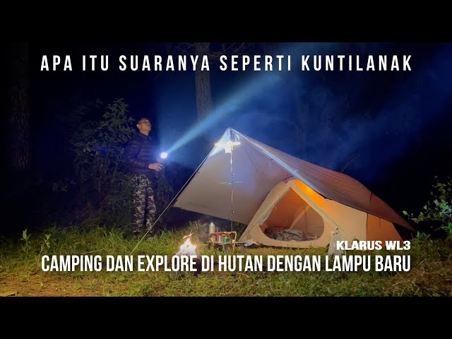 Solo Camping Sambil Explore Hutan Dengan Lampu Klarus WL3 Malam Rasa Siang