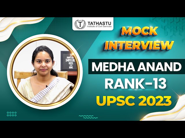 Medha Anand, UPSC Rank 13| UPSC Topper 2023 |Mock Interview|#upscinterview #iasinterview #upsctopper