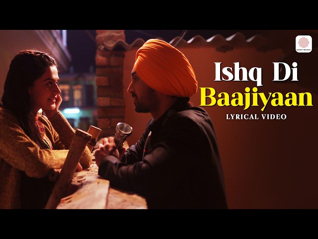 Ishq Di Baajiyaan - Lyrical Video | Soorma | Diljit Dosanjh | Taapsee Pannu | Shankar Ehsaan Loy