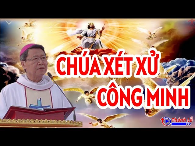 Bài Giảng Kinh Thánh Chúa Xét Xử Công Minh Của Đức Cha Phêrô Nguyễn Văn Khảm