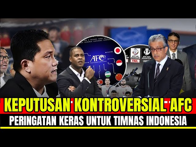 KEPUTUSAN KONTROVERSIAL AFC KEMBALI BIKIN RUSUH, PERINGATAN KERAS TIMNAS INDONESIA DI PIALA ASIA