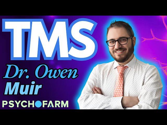 TMS and The Future of Psychiatry with Dr. Owen Muir | Psychofarm Podcast