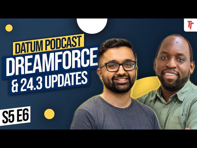 Tableau at Dreamforce and 24-3 updates to Tableau - S5 E6: Byte