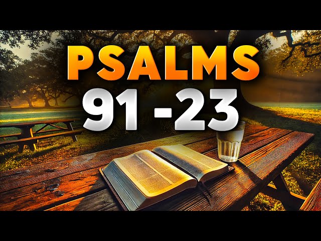 Most Powerful prayers from Bible (Psalm 91 and Psalm 23)