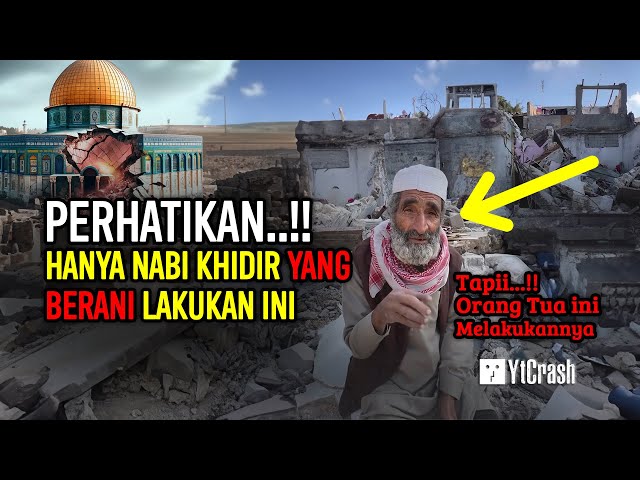 MENDADAK NABI KHIDIR MUNCUL DI GAZA PALESTINA, HANYA DIA YANG BERANI LAKUKAN HAL INI