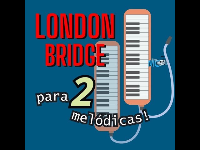 LONDON BRIDGE para melodica #tutorialconnotas