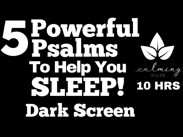 Psalms For Sleep KJV (Dark Screen) Psalm 23, 91, 27, 51, 139 - Bible Verses For Sleep