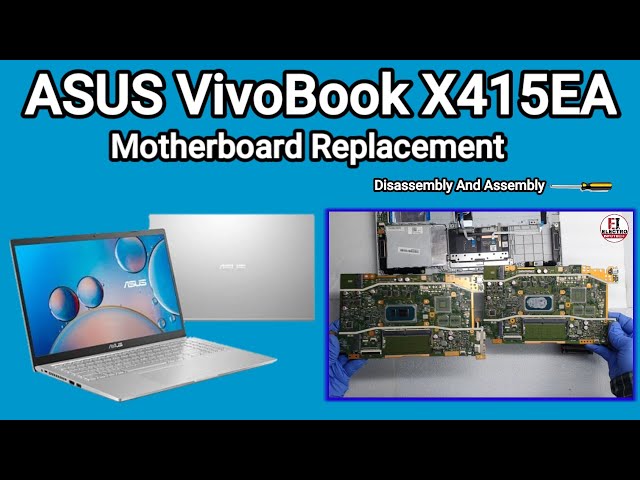 How To Replace Motherboard Asus VivoBook X415EA / Disassembly And Assembly