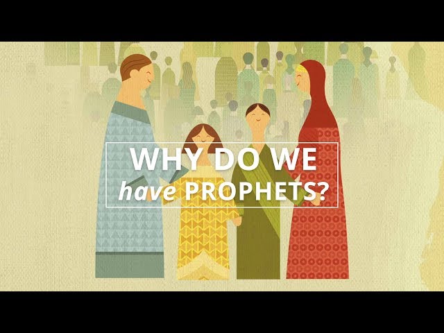 Why Do We Have Prophets?