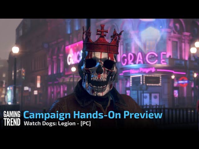 Watch Dogs: Legion - Hands On Preview [Gaming Trend]