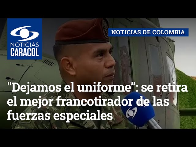 "Dejamos el uniforme”: se retira el mejor francotirador de las fuerzas especiales de Colombia