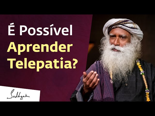 Os Poderes Psíquicos e a Telepatia São Reais? | Sadhguru Português