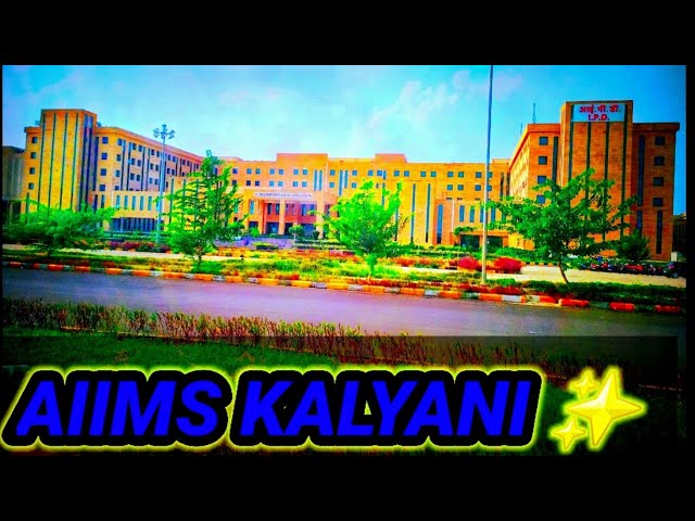 AIIMS KALYANI ✨️ MINI VLOG || AIIMS CAPMUS VIEW