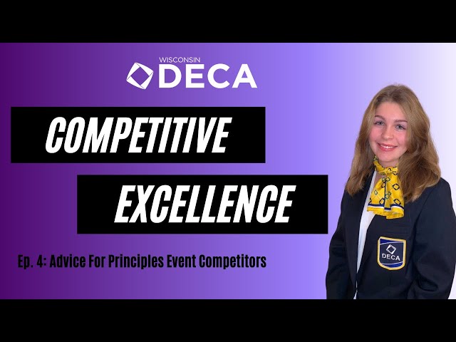 Competitive Excellence Ep. 4: Advice for Principles Event Competitors I Wisconsin DECA