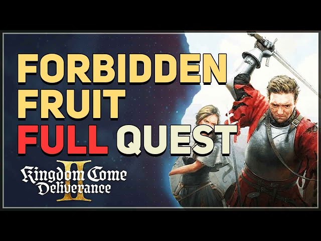 Kingdom Come Deliverance 2 Forbidden Fruit FULL QUEST