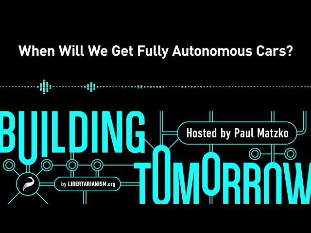 Building Tomorrow, Ep. 14: When Will We Get Fully Autonomous Cars?