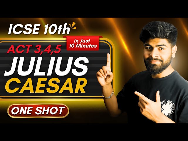 ICSE 10th - Complete Julius Caesar in 10 Minutes || Act 3 , 4 & 5 || ICSE 10th || Quick Revision