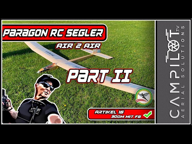 Paragon Segelflieger Part II