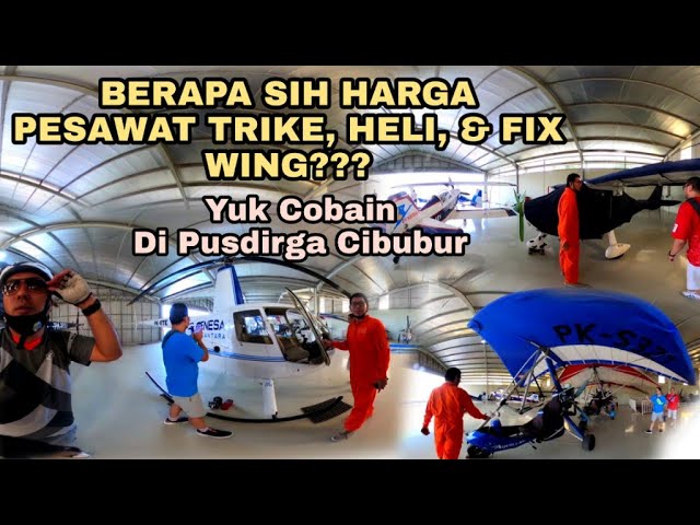 BERAPA SIH HARGA PESAWAT TRIKE,HELI DAN FIX WING ? YUK COBAIN DI PUSDIRGA CIBUBUR