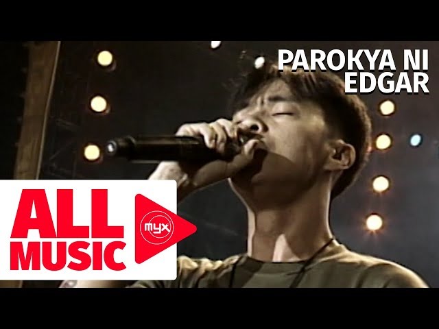 PAROKYA NI EDGAR – Akala (MYX Mo! 2008)