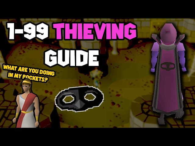 OSRS 1-99 Thieving Guide | Updated Thieving Guide