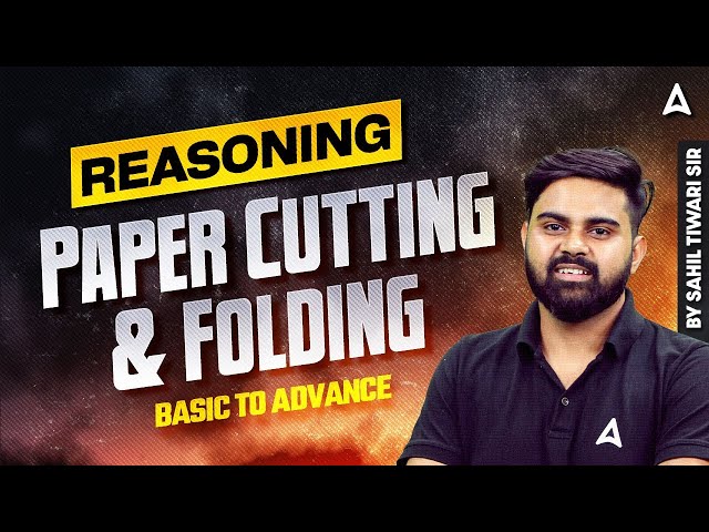 SSC CGL 2025 | SSC CGL Reasoning Class 2025 | Paper Cutting & Folding | By Sahil Tiwari Sir