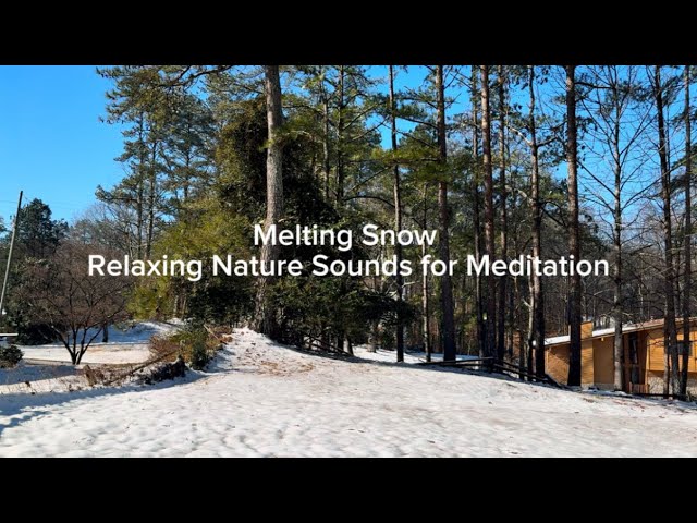 Melting Snow: Relaxing Sounds for Calmness and Meditation, Natural Outdoor ASMR