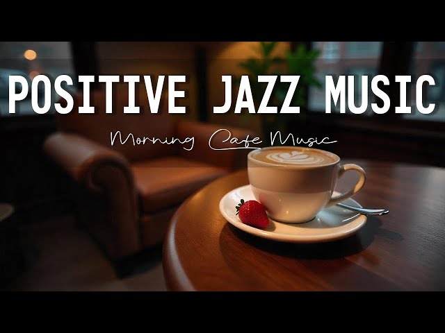 Positive Jazz Music & January Bossa Nova instrumental for Working and Studying.