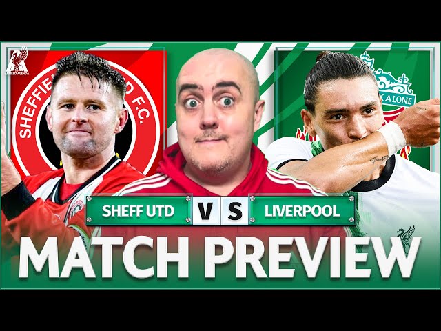 SHEFFIELD UNITED vs LIVERPOOL! Starting XI Prediction & Preview