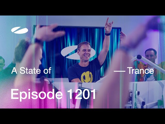 A State of Trance Episode 1201 (@astateoftrance)