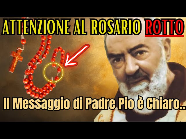 Il Potere del Rosario: Ecco cosa fare se si rompe secondo Padre Pio!