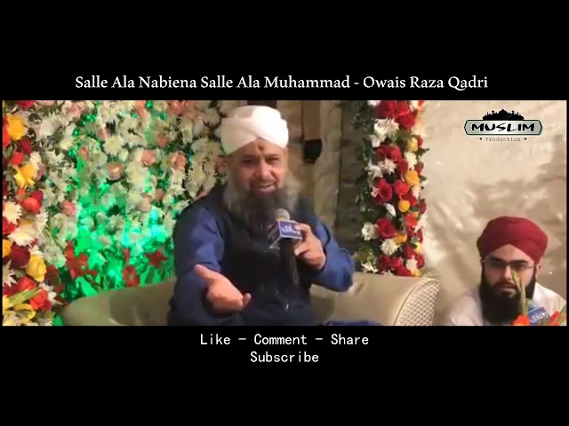 New Nasheed 2019 , Salle Ala Nabiena Salle Ala Muhammad, Owais Raza Qadri Naat Sharif 2019