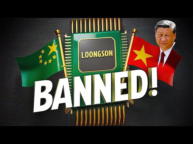 China BANS Export of Strategic Loongson Chips to ALL Countries!