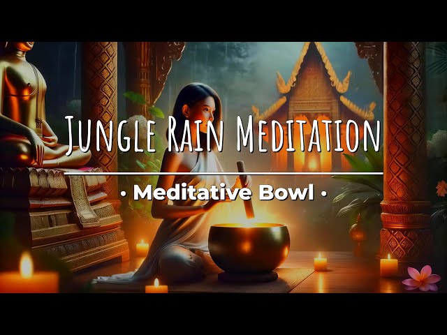 Mystical Jungle Sounds Buddhist Singing Bowl  Rain Meditation