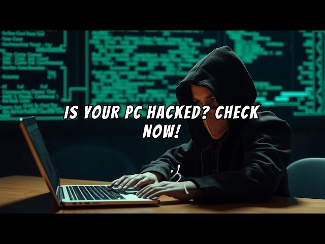 Is Your PC or Laptop Hacked? 🔒 Find Out NOW!