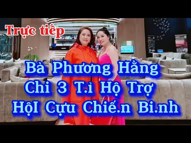 🔴Trực tiếp : Bà Phương Hằng chia Sẻ sẽ hộ trợ 3 tỏi cho Hội các bác lão thành.