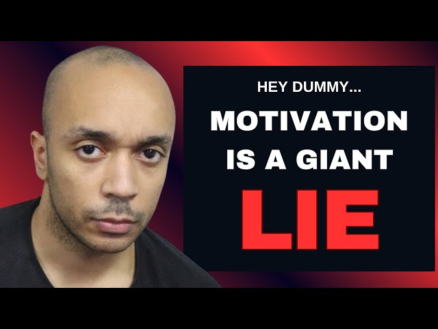 The Dark Truth Behind "Motivation" (It's Worse Than You Think...)