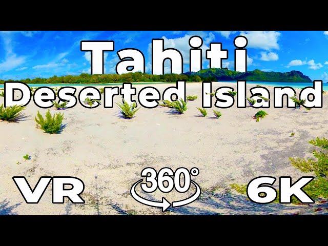 Tahiti in VR - Desert Island Escape in Virtual Reality! Raivavae, Austral Islands in 5.7K 360º