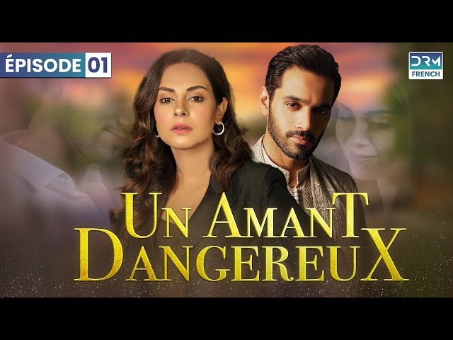 Un amant dangereux | Épisode 01 | Feuilleton français | C31O