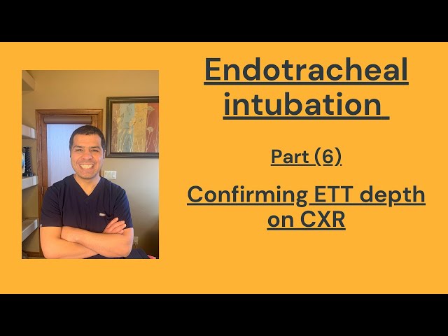 Endotracheal intubation part (6): Confirming the ETT depth with CXR