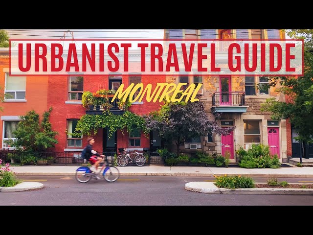 The Urbanist Travel Guide to Montreal