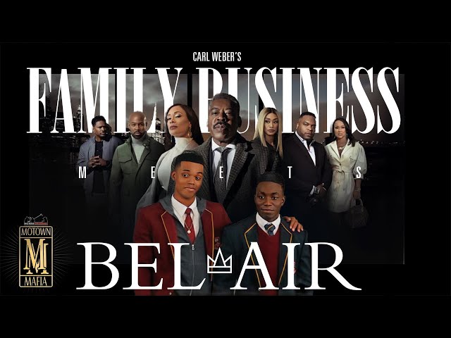 When Family Business And  Bel Air Collide