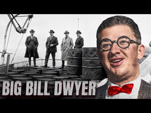 BIG BILL DWYER - The Bootlegging King of New York